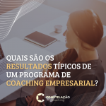 Quais são os resultados típicos de um programa de coaching empresarial